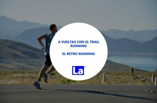 A vueltas con el trail running. El retrorunning.